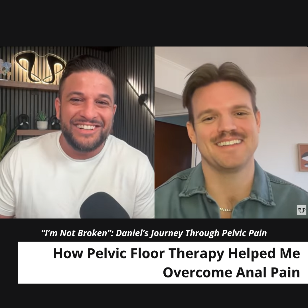 How Pelvic Floor Therapy Helped Me Overcome Anal Pain