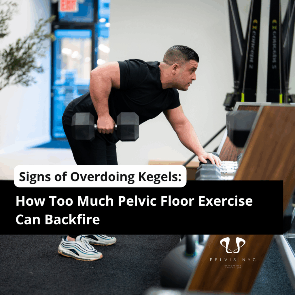 Signs of Overdoing Kegels: How Too Much Pelvic Floor Exercise Can Backfire