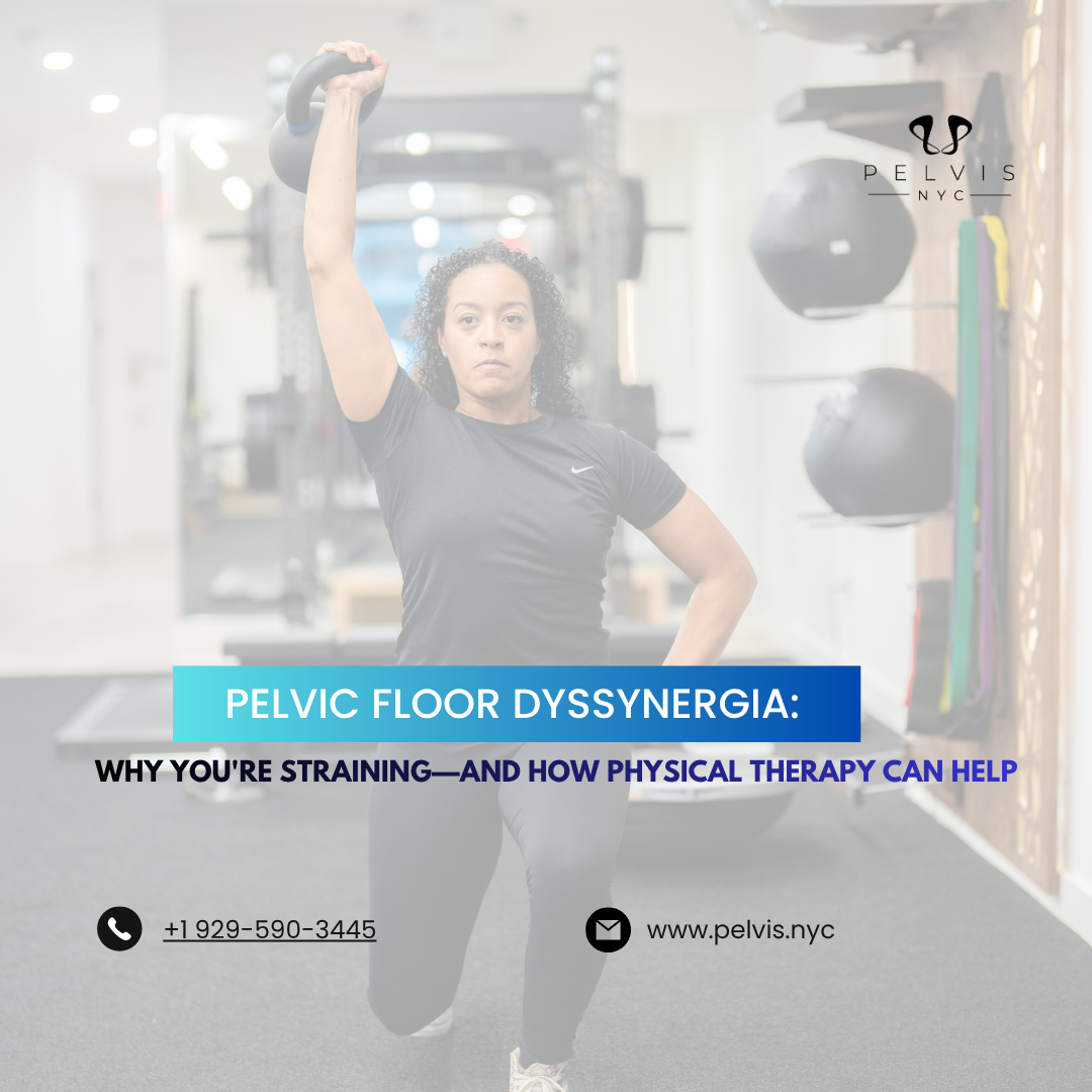 Pelvic Floor Dyssynergia: Why You're Straining—and How Physical Therapy Can Help